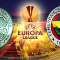 celtic Fenerbahce